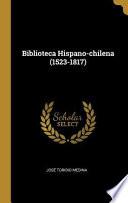 Biblioteca Hispano-Chilena (1523-1817)