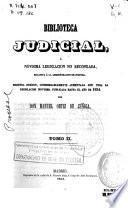 Biblioteca judicial, o Novisima legislación no recopilada relativa a la administración de justicia: (963 p.)