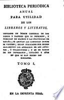 Biblioteca periodica anual para utilidad de los libreros y literatos
