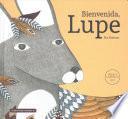 Bienvenida, Lupe