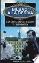 Bilbao a la deriva