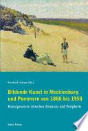Bildende Kunst in Mecklenburg und Pommern von 1880 bis 1950