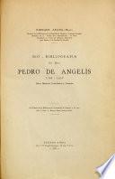 Bio-bibliografía de don Pedro de Angelis (1784-1859) labor histórica, periodística y literaria