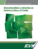 Biocombustibles y alimentos en America Latina y el Caribe