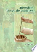 Bioética: Voces de mujeres