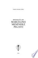 Biografía de Marcelino Menéndez Pelayo