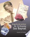 Biografía del profesor Dr. D. Vicente Sos Baynat.