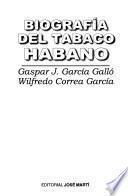 Biografía del tabaco habano