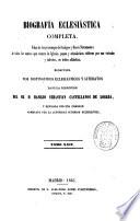Biografía eclesiástica completa