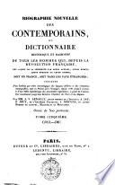 Biographie nouvelle des contemporains, ou Dictionnaire historique et raisonné de tous les hommes qui, depuis la révolution française, ont acquis de la célebrité par leurs actions, leurs écrits, leurs erreurs ou leurs crimes, soit en France, soit dans les pays étrangers ... Par mm. A.V. Arnault ... Tome premier [-vingtième]