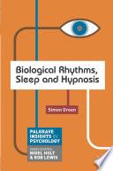 Biological Rhythms, Sleep and Hypnosis