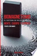 Biomagnetismo: el Sistema de Recalibración Cuerpo, Mente y Espíritu