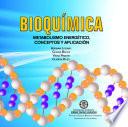 Bioquímica: metabolismo energético, conceptos y aplicación