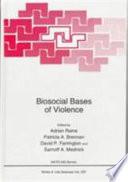 Biosocial Bases of Violence