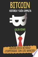 Bitcoin Historia Y Guía Completa