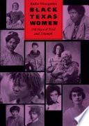 Black Texas Women: 150 Years of Trial and Triumph