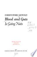 Blood and Guts is Going Nuts