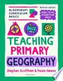 Bloomsbury Curriculum Basics: Teaching Primary Geography