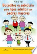 Bocaditos de sabiduría para hijos adultos con padres mayores