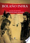 Bolaño infra: 1975-1977. Los años que inspiraron Los detectives salvajes