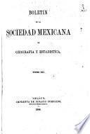Boletin de la Sociedad de Geografía y Estadística de la República Mexicana