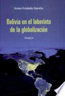 Bolivia en el laberinto de la globalización