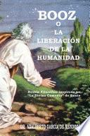 Booz O La Liberacion de la Humanidad