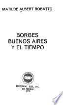 Borges, Buenos Aires y el tiempo