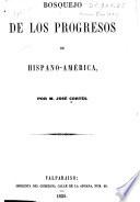 Bosquejo de los progresos de Hispano-América