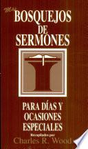 Bosquejos de sermones: Mas días y ocasiones especiales