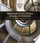 Bramante en Roma, Roma en España