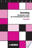 Branding. Tendencias y retos en la comunicación de marca