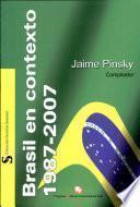 Brasil en contexto, 1987-2007
