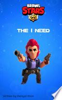 Brawl Stars: The I Need