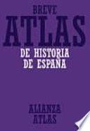 Breve atlas de historia de España