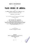 Breve descripcion de los viajes hechos en América por la Comision científica enviada por el gobierno de S.M.C. durante los años de 1862 á 1866