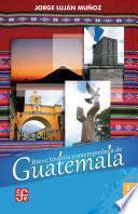 Breve historia contemporánea de Guatemala