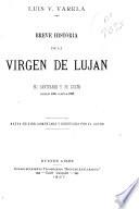 Breve historia de la Virgen de Lujan, su santuario y su culto