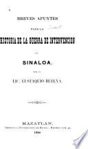 Breves apuntes para la historia de la guerra de intervencion en Sinaloa