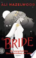 Bride – Die unergründliche Übernatürlichkeit der Liebe