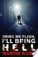 Bring Me Flesh, I'll Bring Hell