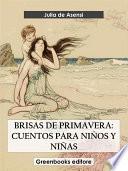 Brisas de primavera: cuentos para niños y niñas