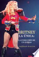 Britney, La única: La evolución de un estilo
