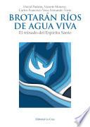 Brotarán ríos de Agua Viva