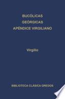 Bucólicas. Geórgicas. Apéndice virgiliano.
