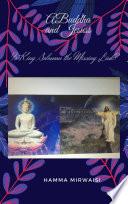 BUDDHA AND JESUS: IS KING SOLOMON THE MISSING LINK?