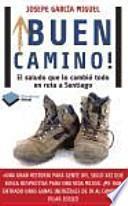 ¡Buen camino! : el saludo que lo cambió todo en ruta da Santiago