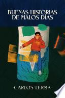 Buenas Historias de Malos Días