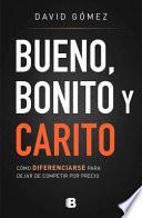 Bueno, Bonito y Carito