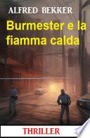 Burmester e la fiamma calda: Thriller